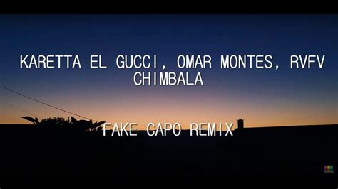 fake capo karetta el gucci letra|Fake Capo Remix .